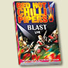 for more about Blast Live on DVD & CD